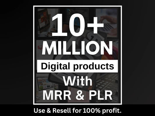 10 Million Digital Products with MRR & PLR DOWNLOAD NOW